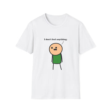 I Don't Feel Anything - Joking Hazard Card shirt