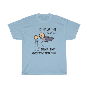 I Have the Cape Shirt