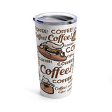 Coffee Coffee Coffee Tumbler