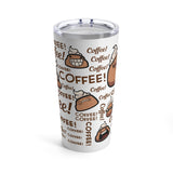 Coffee Coffee Coffee Tumbler