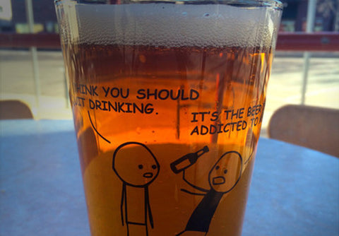 The Beer is Addicted To Me Pint Glass